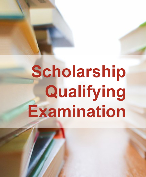 Scholarship Qualifying Examination Scholarship Qualifying Examination