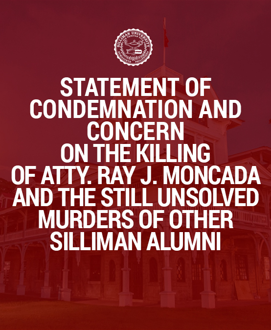 Statement of Condemnation and Concern on the Killing of Atty. Ray J. Moncada  and the Still Unsolved Murders of Other Silliman Alumni