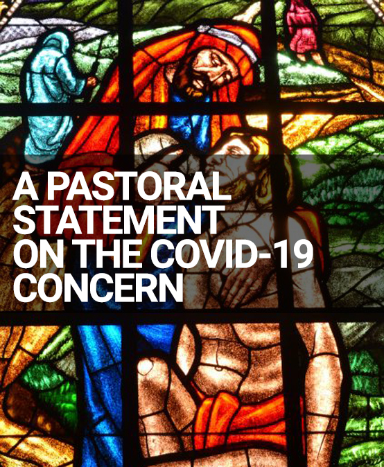 A Pastoral Statement on the COVID-19 Concern