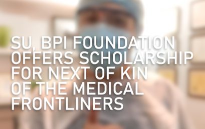 SU, BPI Foundation offers scholarship for next of kin of the medical frontliners
