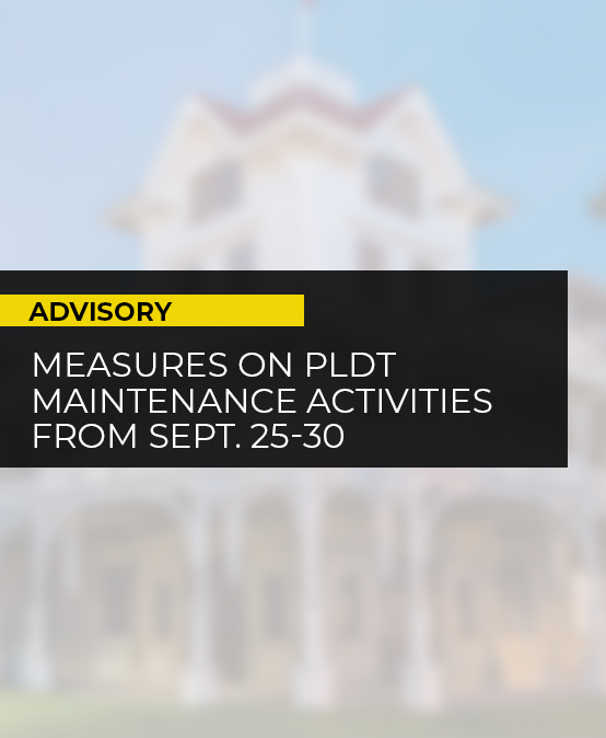 ADVISORY: MEASURES ON PLDT MAINTENANCE ACTIVITIES FROM SEPT. 25-30