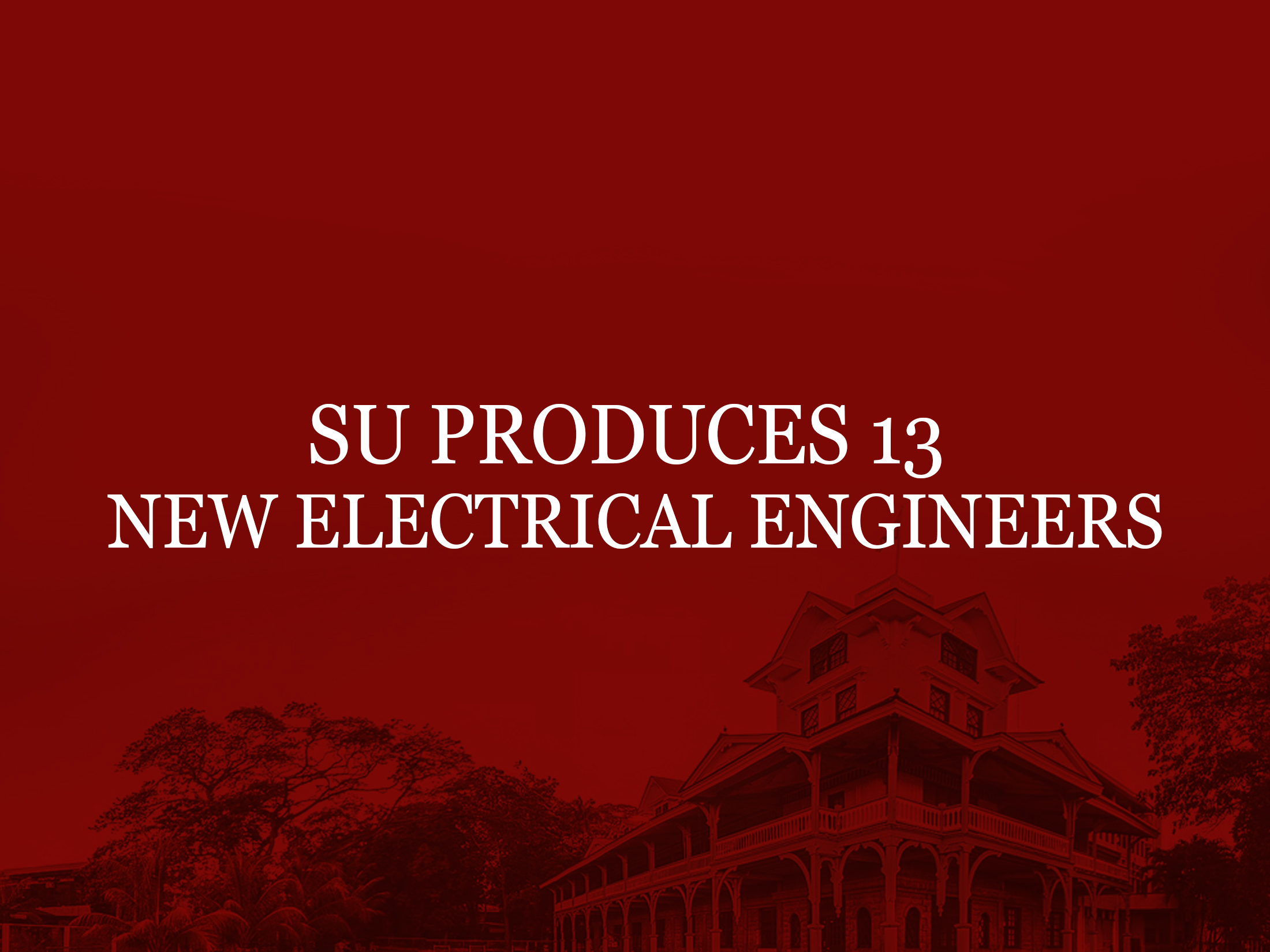 SU produces 13 new electrical engineers
