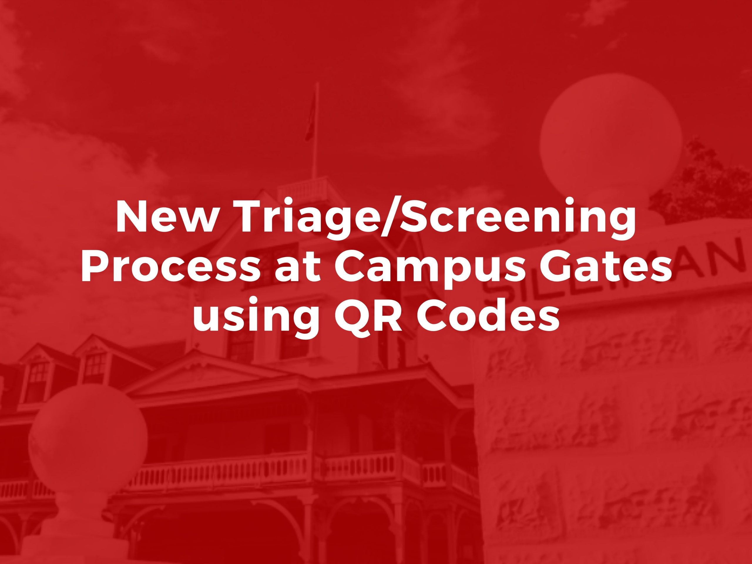 Announcement: New Triage/Screening Process at Campus Gates using QR Codes