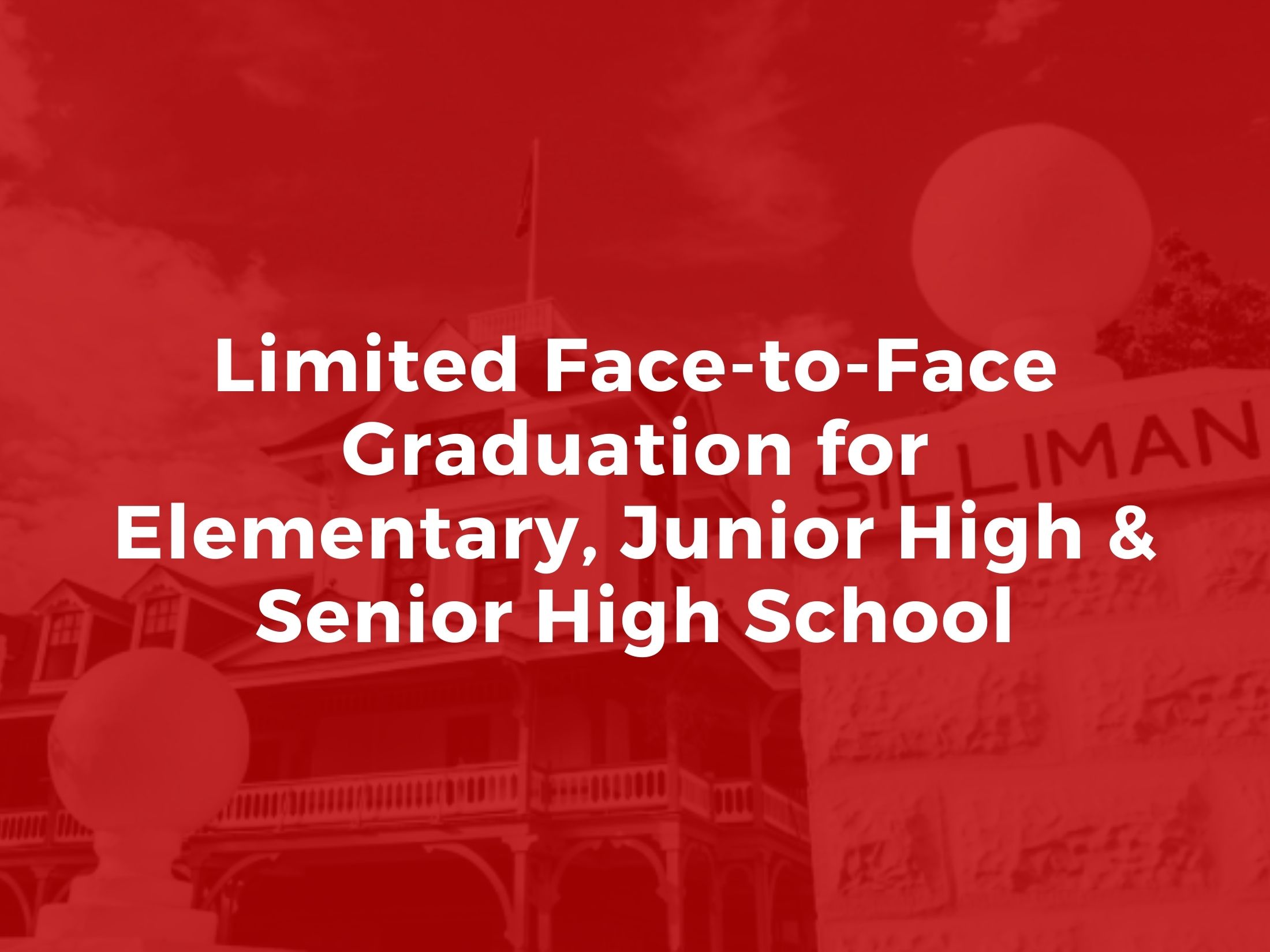 Announcement: Limited Face-to-Face Graduation for Elementary, Junior High & Senior High School