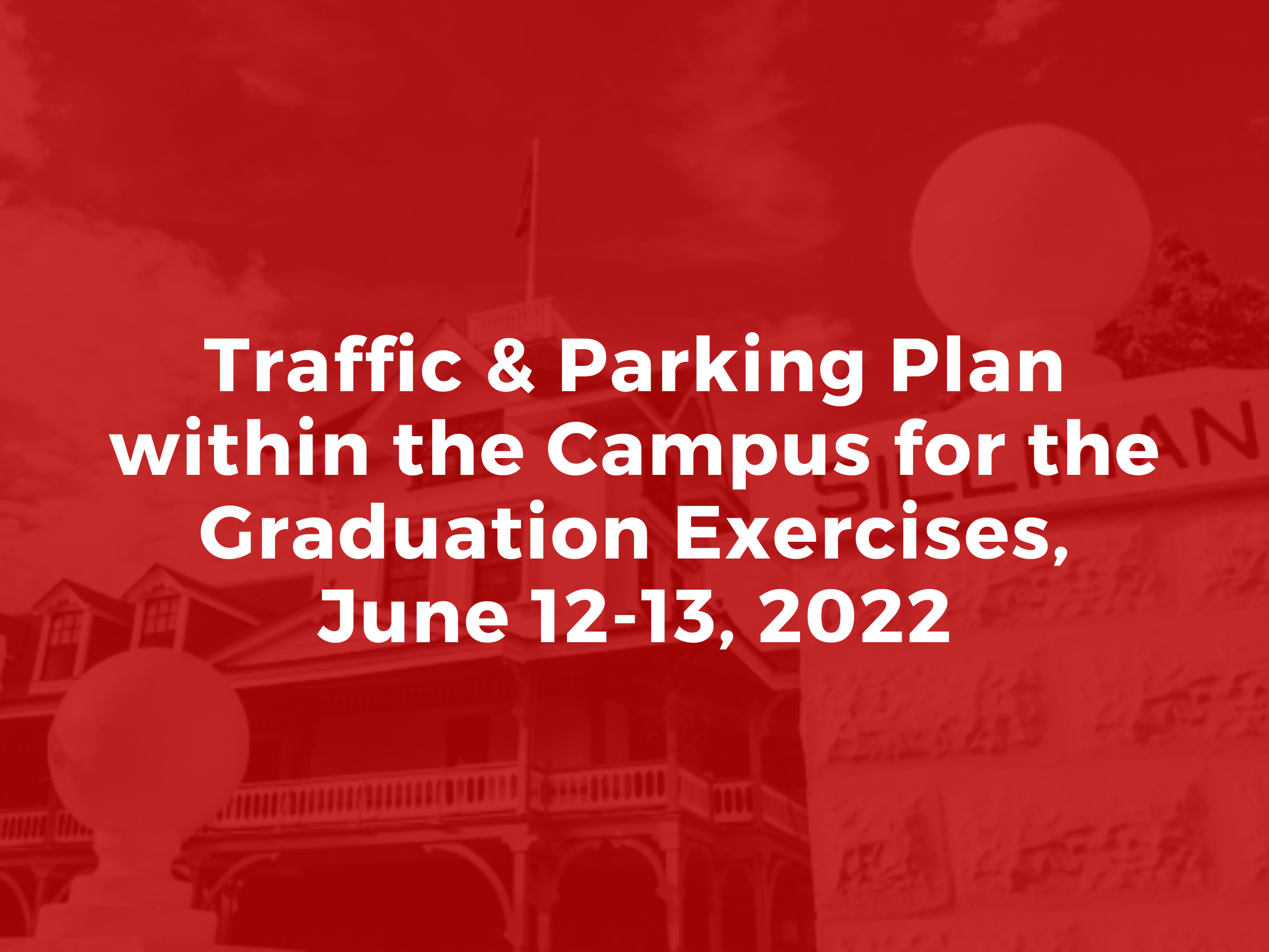 Advisory: Traffic & Parking Plan within the Campus for the Graduation Exercises, June 12-13, 2022