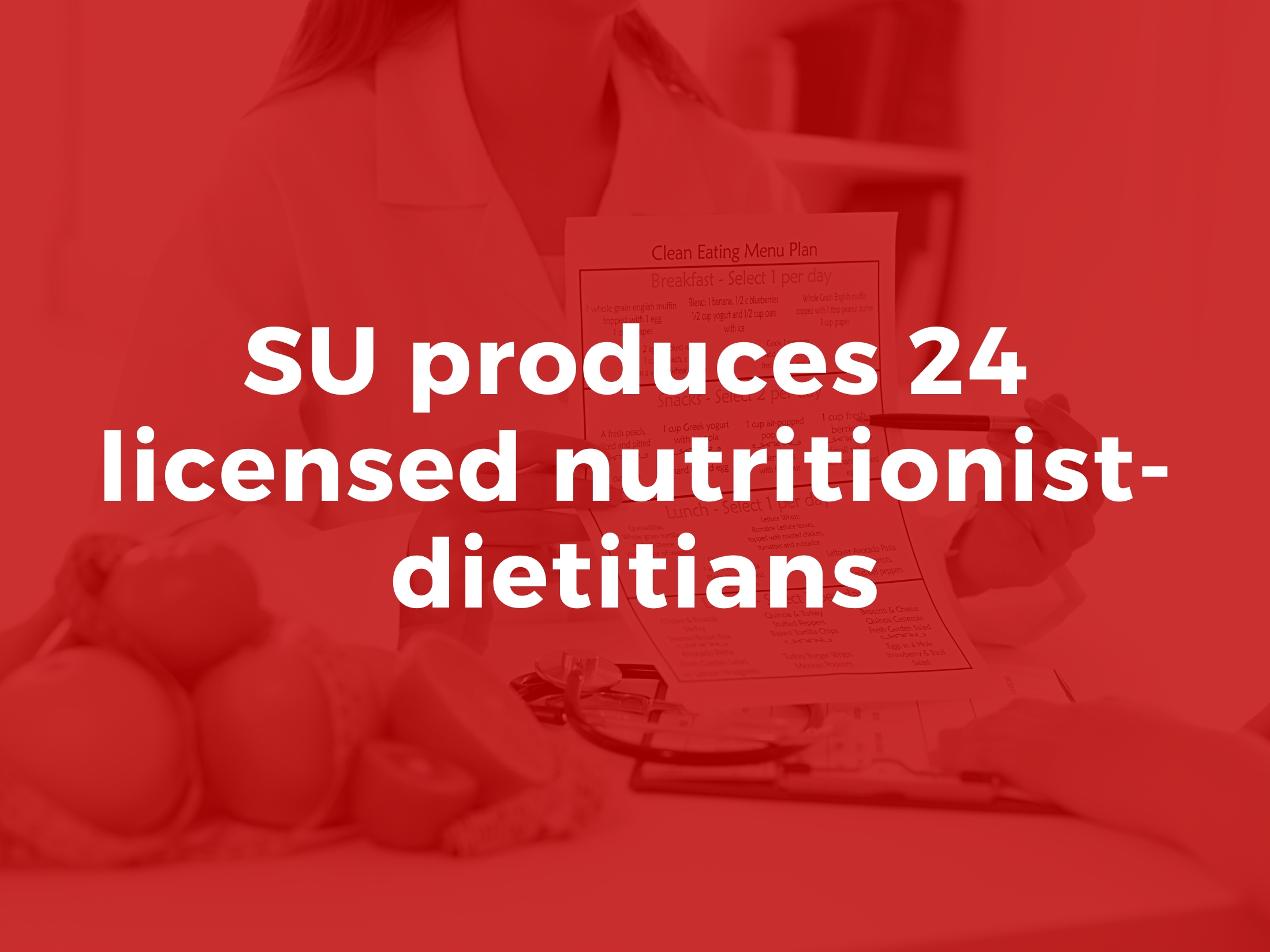 SU produces 24 licensed nutritionist-dietitians