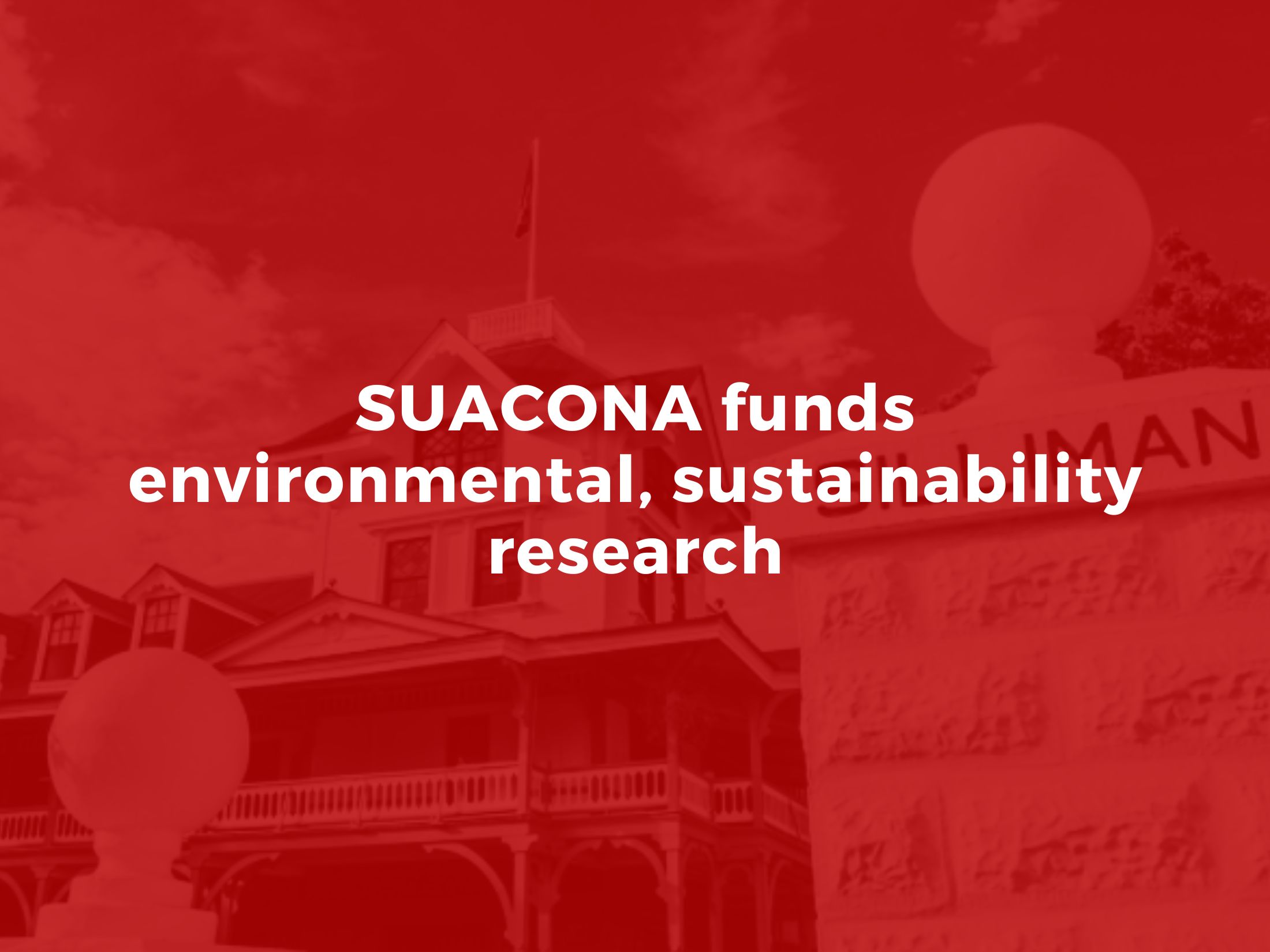 SUACONA funds environmental, sustainability research