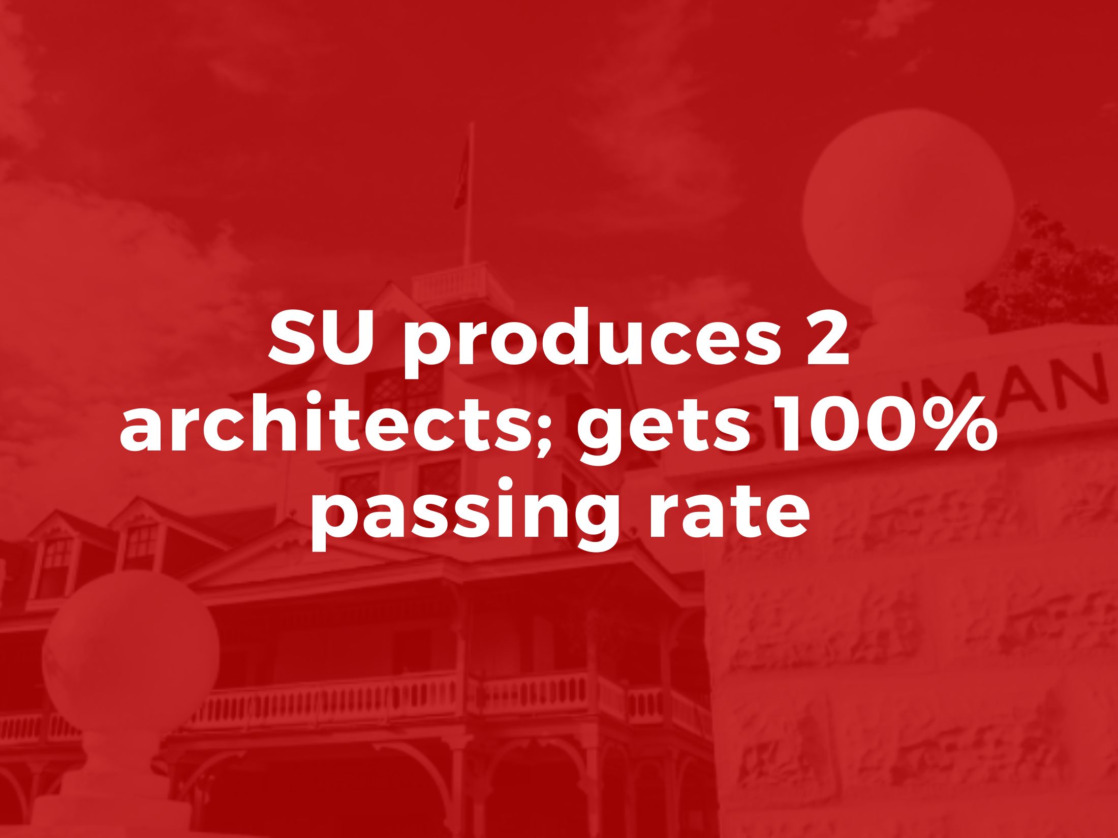 SU produces 2 architects; gets 100% passing rate
