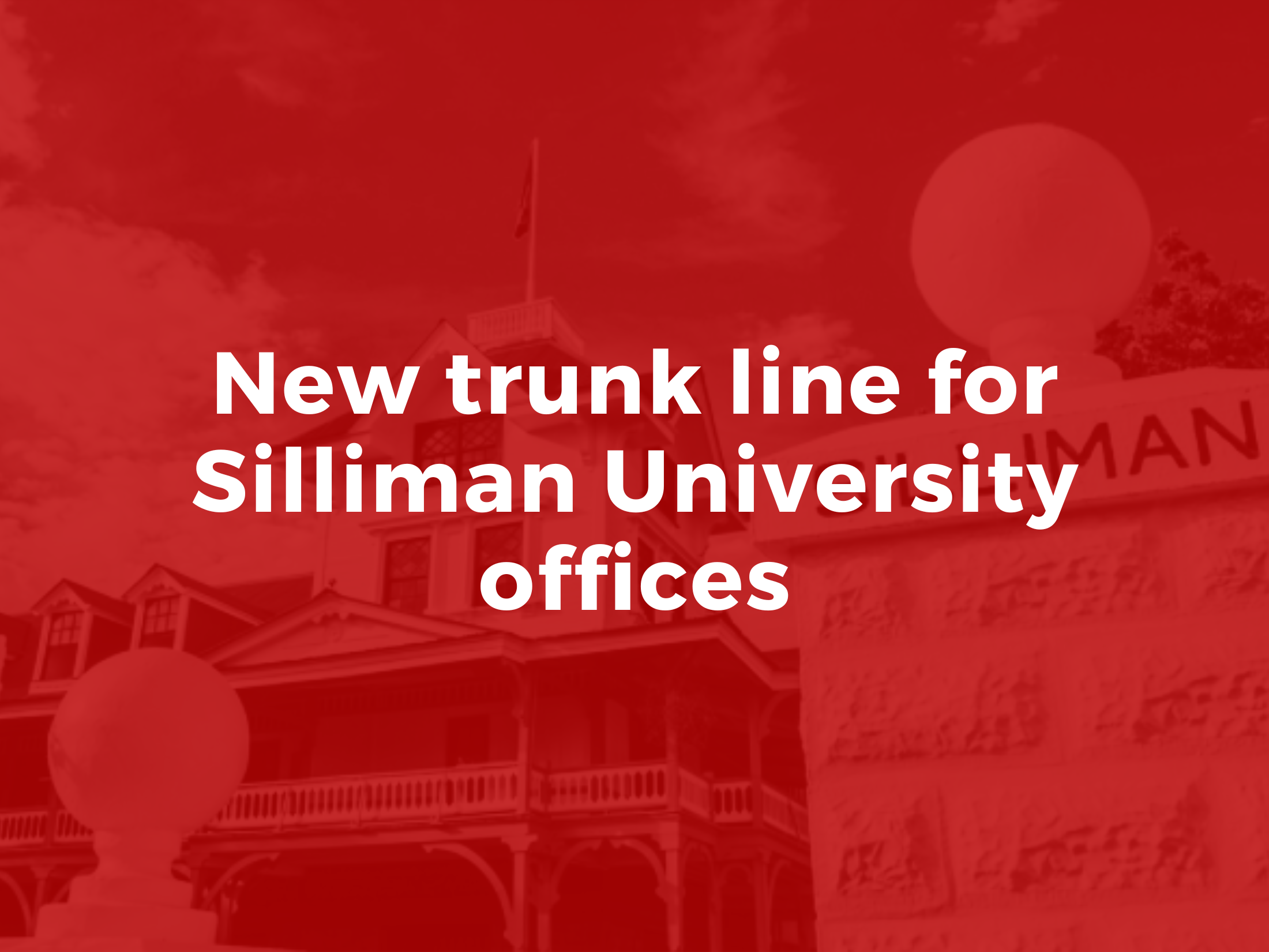 Announcement: New trunk line for Silliman University offices