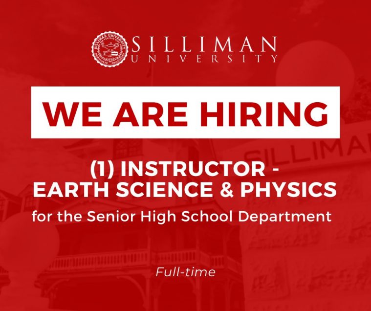 Silliman University is hiring one (1) Instructor - Earth Science & Physics, for Senior High School (full-time position)