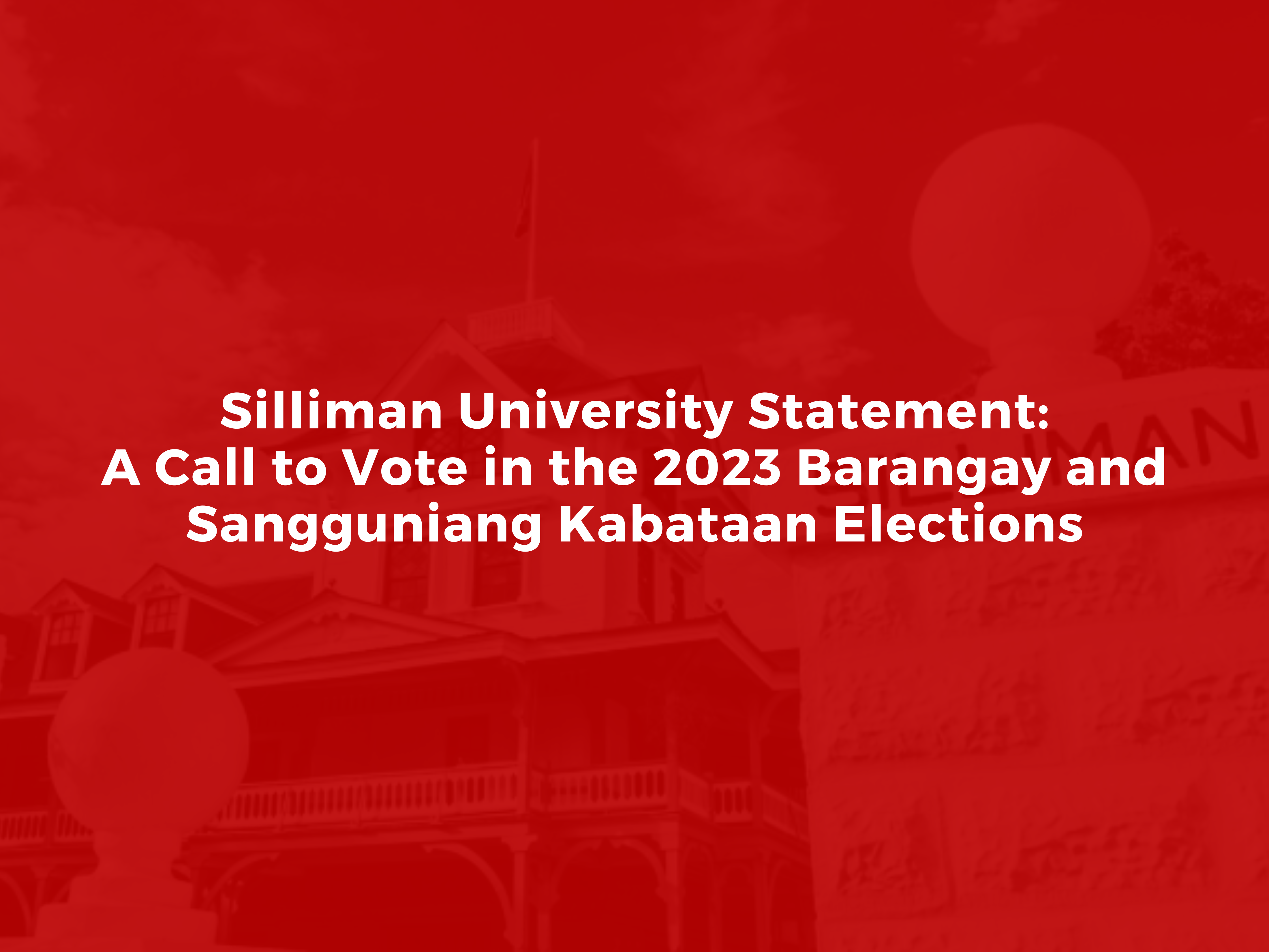 Silliman University Statement: A Call to Vote in the 2023 Barangay and  Sangguniang Kabataan Elections