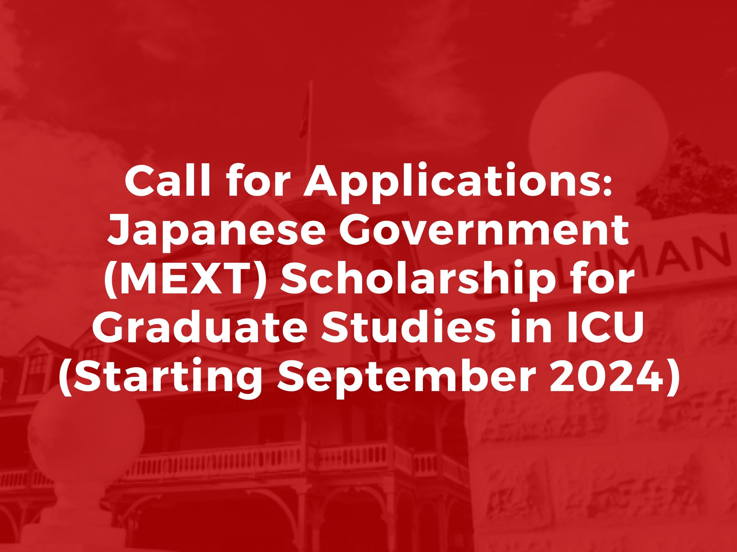 Call for Applications: Japanese Government (MEXT) Scholarship for Graduate Studies in ICU (Starting September 2024)