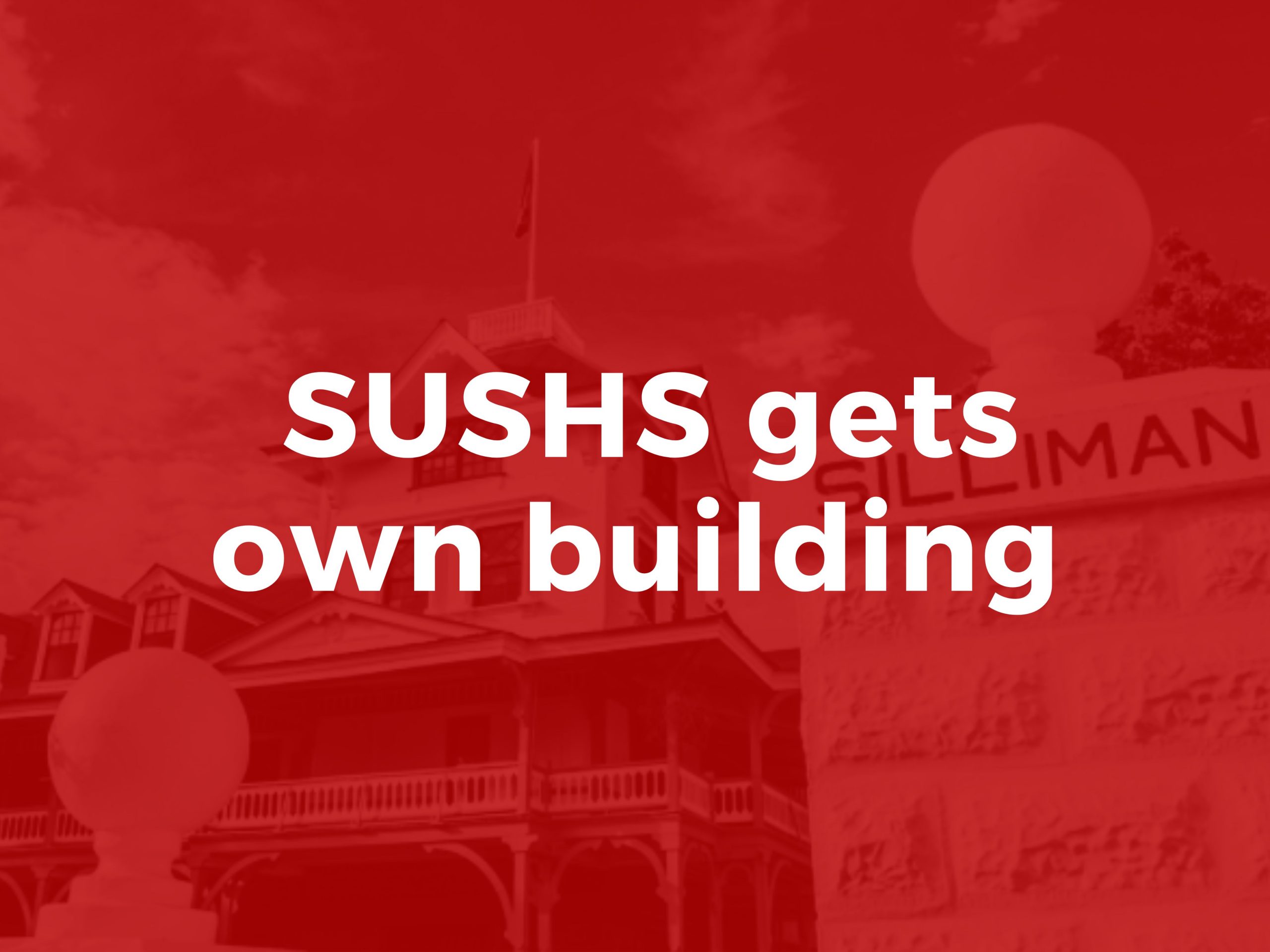 SUSHS gets own building