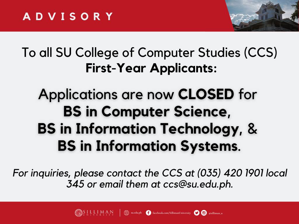 College of Computer Studies (CCS) announces that applications are now CLOSED for Bachelor of Science in Computer Science, Bachelor of Science in Information Technology, and Bachelor of Science in Information Systems.