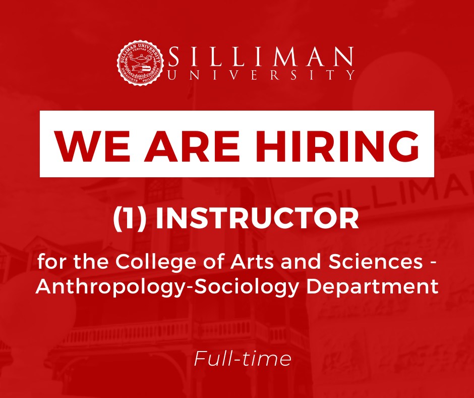 Silliman University College of Arts and Sciences (CAS) – Anthropology-Sociology Department is looking for a Full-time Instructor