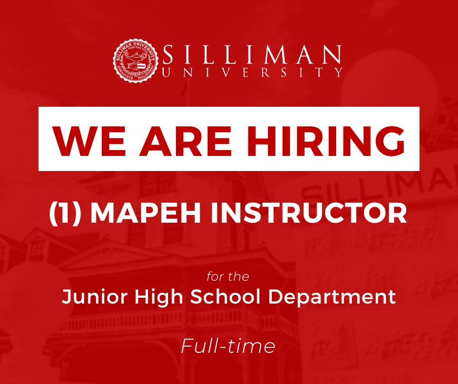 The Silliman University (SU) Junior High School Department is hiring a full-time MAPEH Instructor The Silliman University (SU) Junior High School Department is hiring a full-time MAPEH Instructor